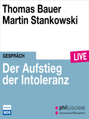 cover image of Der Aufstieg der Intoleranz--phil.COLOGNE live (Ungekürzt)